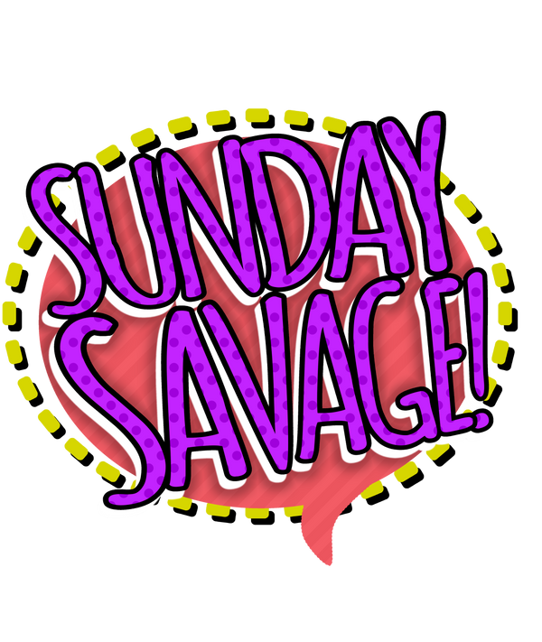 I am Sunday Savage